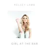 Kelsey Lamb - Girl at the Bar - Single